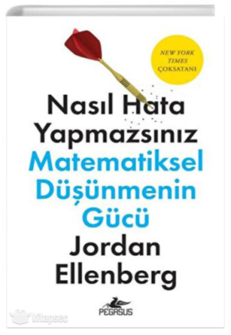 Nasıl Hata Yapmazsınız: Matematiksel Düşüncenin Gücü kitap kapağı