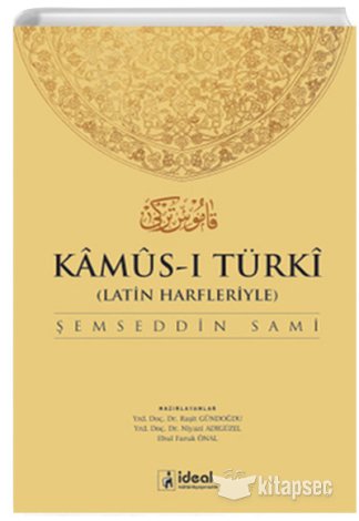 Latin Harfleriyle Kamusi Türki (Osmanlıca Türkçe Sözlük) Şemseddin Sami