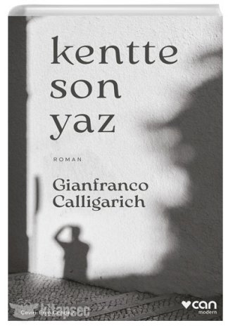 Kentte Son Yaz Gianfranco Calligarich kitap kapağı