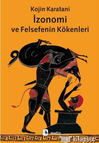 İzonomi ve Felsefenin Kökenleri Kojin Karatani