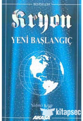 Kryon 7. Kitap Yeni Başlangıç Akaşa Yayınları
