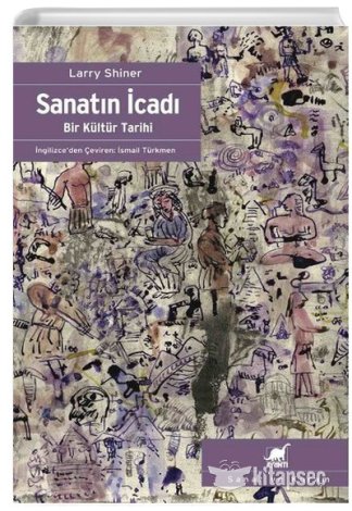Sanatın İcadı Larry Shiner kitap kapağı