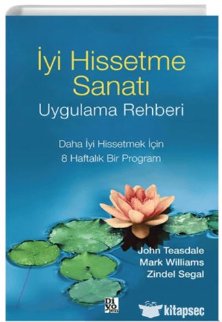 İyi Hissetme Sanatı Uygulama Rehberi