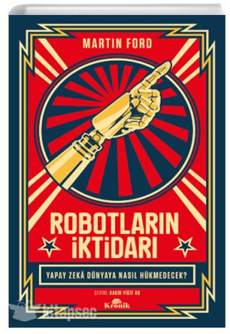 Robotların İktidarı Yapay Zeka Dünyaya Nasıl Hükmedecek Martin Ford kitap kapağı
