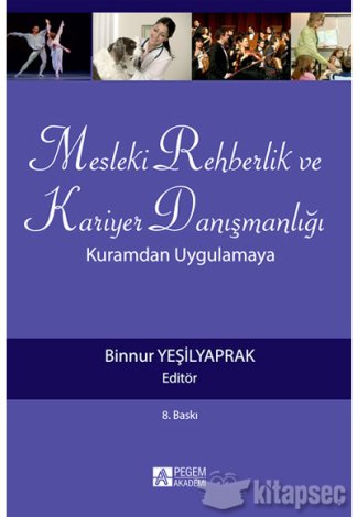 Mesleki Rehberlik ve Kariyer Danışmanlığı: Kuramdan Uygulamaya
