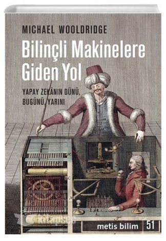 Bilinçli Makinelere Giden Yol Michael Wooldridge kitap kapağı