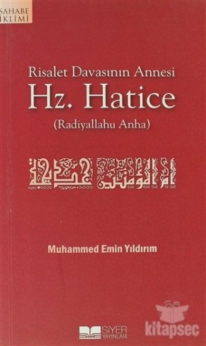 Risalet Davasının Annesi Hz. Hatice Siyer Çocuk Yayınları