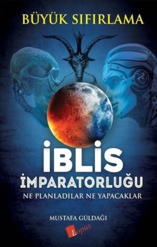 İblis İmparatorluğu Ne Planladılar Ne Yapacaklar - Büyük Sıfırlama kitap kapağı