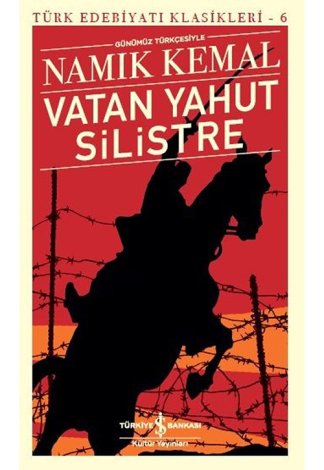 Vatan Yahut Silistre - Türk Edebiyatı Klasikleri 6 Namık Kemal
