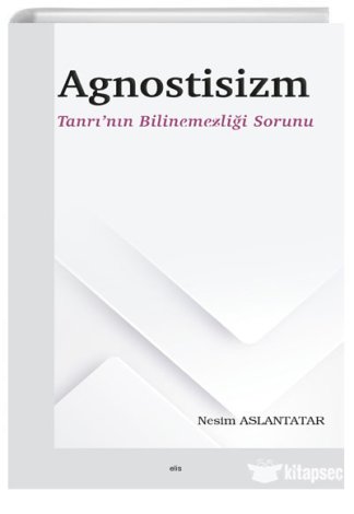 Agnostisizm Tanrının Bilinemezliği Sorunu kitap kapağı