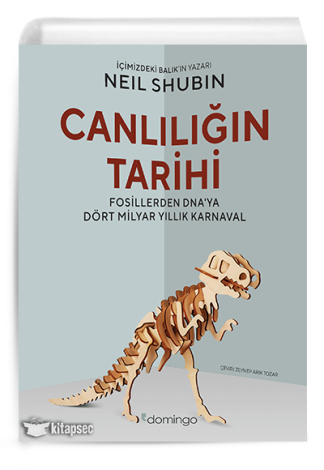 Canlılığın Tarihi Fosillerden DNA`ya Dört Milyar Yıllık Karnaval Neil Shubin kitap kapağı