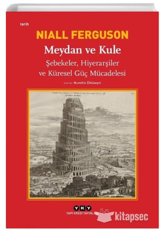 Meydan ve Kule Niall Ferguson