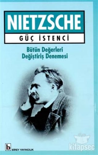 Güç İstenci Bütün Değerleri Değiştiriş Denemesi Birey Yayıncılık
