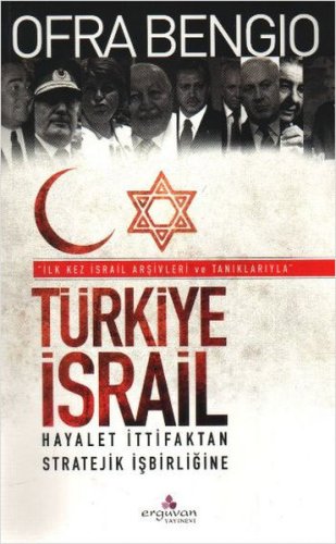 Türkiye - İsrail Hayalet İttifaktan Stratejik İşbirliğine kitap kapağı