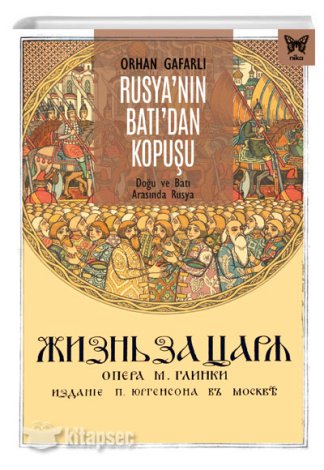 Rusyanın Batıdan Kopuş Doğu ve Batı Arasında Rusya