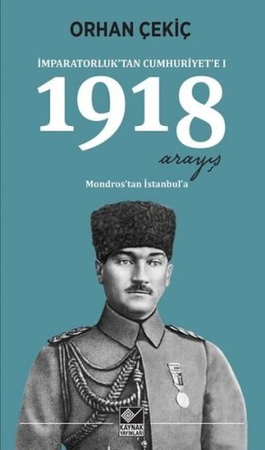 İmparatorluktan Cumhuriyete 1-1918 Arayış kitap kapağı