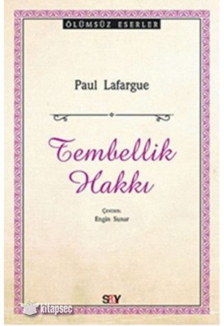 Tembellik Hakkı Ölümsüz Eserler