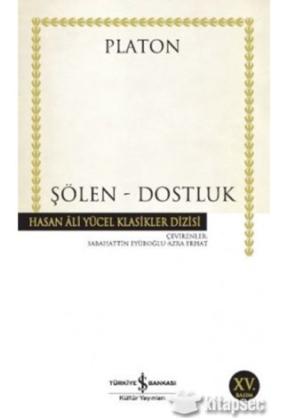 Şölen Dostluk Hasan Ali Yücel Klasikleri kitap kapağı