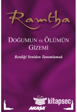 Ramtha Doğumun ve Ölümün Gizemi Akaşa Yayınları