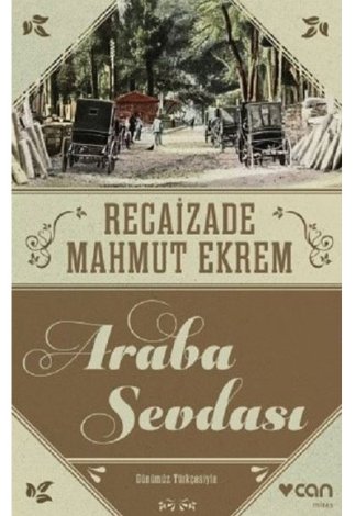 Araba Sevdası (Günümüz Türkçesi) Recaizade Mahmut Ekrem kitap kapağı