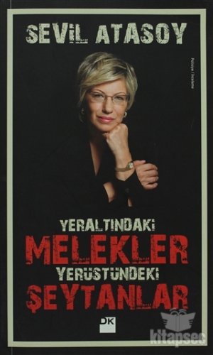 Yeraltındaki Melekler Yerüstündeki Şeytanlar