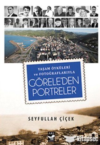 Yaşam Öyküleri ve Fotoğraflarıyla Göreleden Portreler kitap kapağı