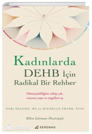 Kadınlarda DEHB İçin Radikal Bir Rehber