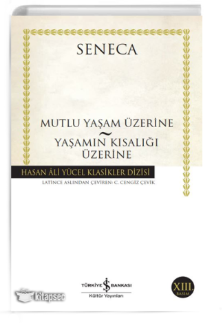 Mutlu Yaşam Üzerine Yaşamın Kısalığı Üzerine Seneca