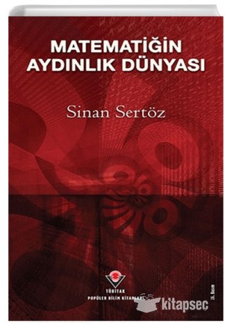 Matematiğin Aydınlık Dünyası Sinan Sertöz