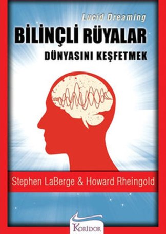 Bilinçli Rüyalar Dünyasını Keşfetmek kitap kapağı