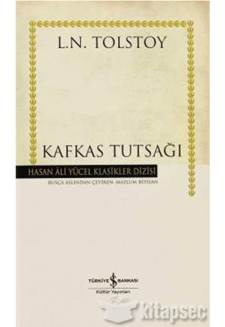 Kafkas Tutsağı Lev Nikolayeviç Tolstoy Hasan Ali Yücel Klasikleri