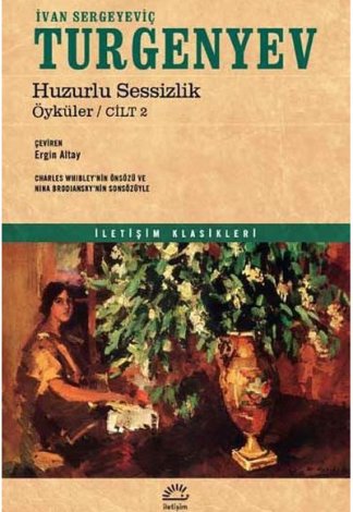 Huzurlu Sessizlik İvan Sergeyeviç Turgenyev İletişim Yayınevi