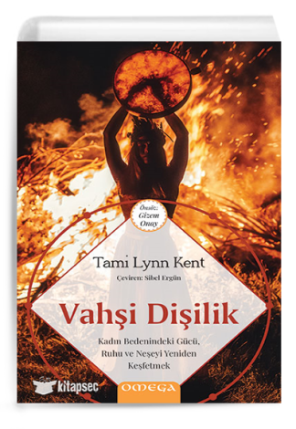 Vahşi Dişilik Tami Lynn Kent Omega