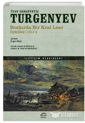 Bozkırda Bir Kral Lear Öyküler Cilt 3 İvan Sergeyeviç Turgenyev İletişim Yayınevi