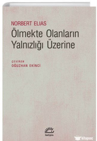 Ölmekte Olanların Yalnızlığı Üzerine İletişim Yayınevi