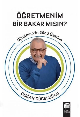 Öğretmenim Bir Bakar Mısın Doğan Cüceloğlu