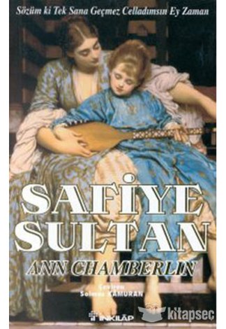 Safiye Sultan Sözüm ki Tek Sana Geçmez Celladımsın Ey Zaman kitap kapağı