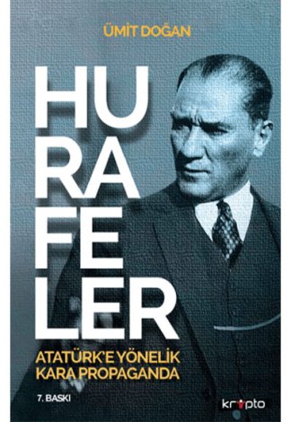 Hurafeler Atatürke Yönelik Kara Propaganda