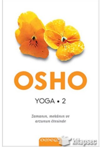 Yoga 2 Zamanın Mekanın ve Arzunun Ötesinde