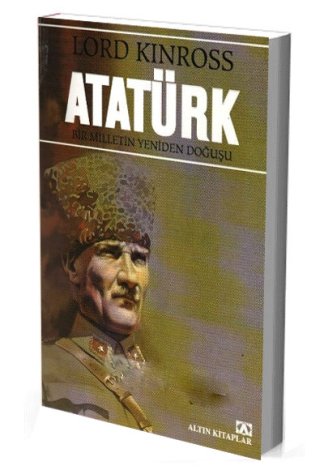 Atatürk Bir Milletin Yeniden Doğuşu