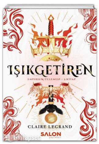 Işıkgetiren Empirium Üçlemesi 3. Kitap Claire Legrand kitap kapağı