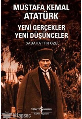 Atatürk, Okyar ve Çok Partili Türkiye Fethi Okyarın Anıları