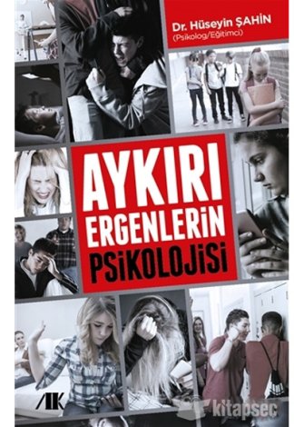 Aykırı Ergenlerin Psikolojisi Hüseyin Şahin