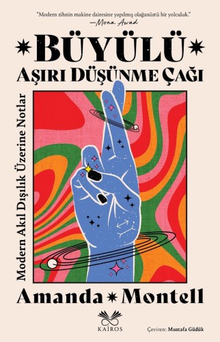 Büyülü Aşırı Düşünme Çağı: Modern Akıl Dışılık Üzerine Notlar kitap kapağı