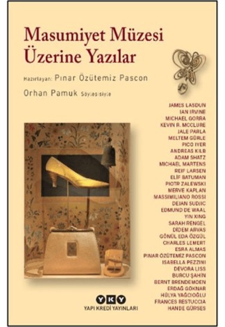 Masumiyet Müzesi Üzerine Yazılar - Orhan Pamuk Söyleşisiyle kitap kapağı