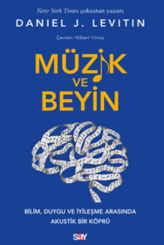 Müzik ve Beyin / Bilim, Duygu ve İyileşme Arasında Akustik Bir Köprü kitap kapağı
