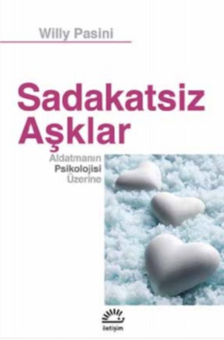 Sadakatsiz Aşklar Aldatmanın Psikolojisi Üzerine kitap kapağı