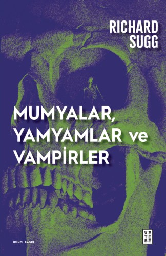 Mumyalar, Yamyamlar ve Vampirler Avrupa'da Cesetten İlaç Yapmanın Tarihçesi