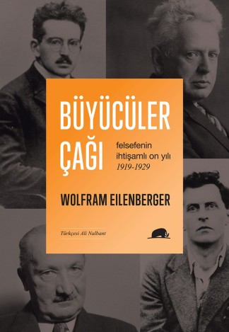Büyücüler Çağı Felsefenin İhtişamlı On Yılı 1919-1929 kitap kapağı
