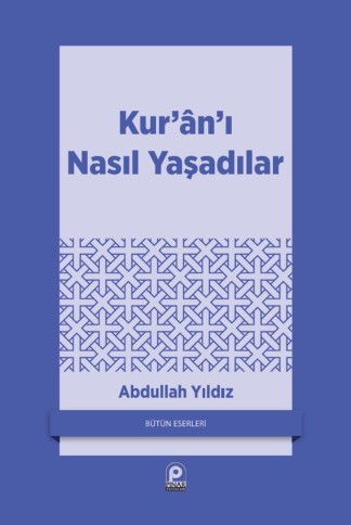 Kur'an'ı Nasıl Yaşadılar? kitap kapağı